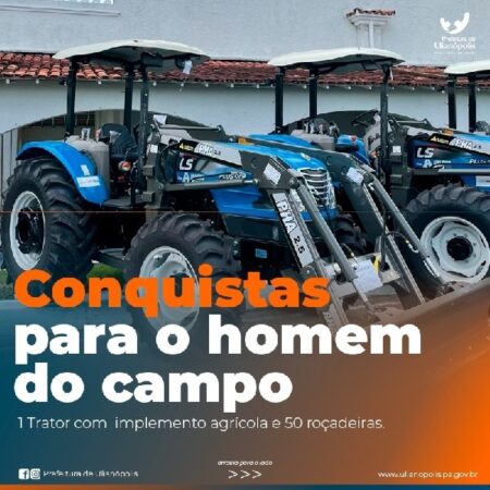 Ulianópolis Recebe 1 Trator Com Implemento e 50 Roçadeiras